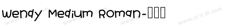Wendy Medium Roman字体转换